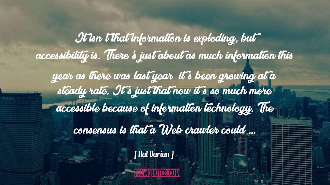 Hal Varian Quotes: It isn't that information is