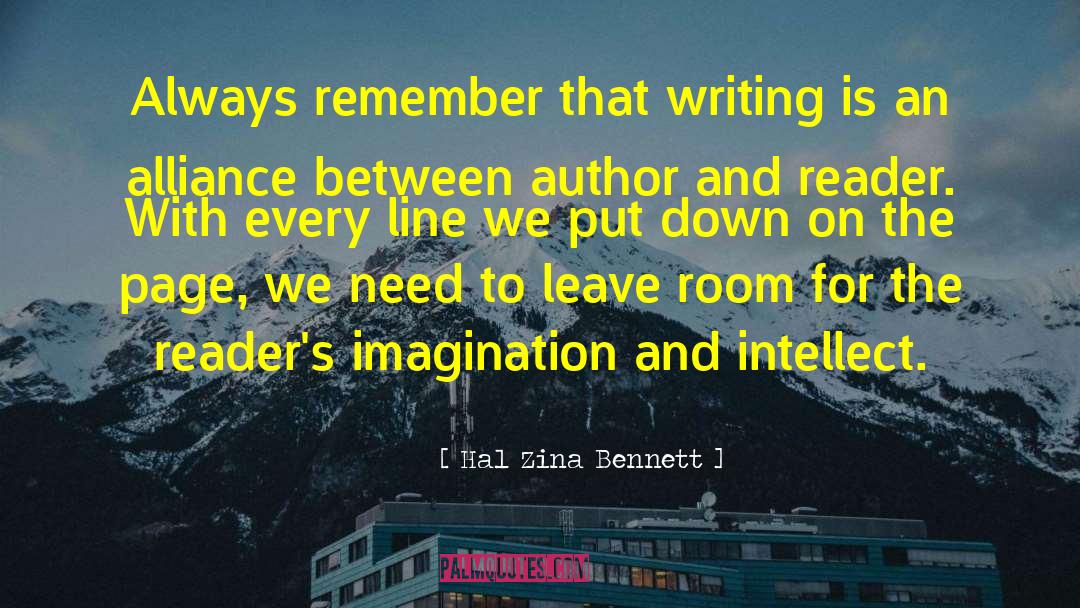 Hal Zina Bennett Quotes: Always remember that writing is
