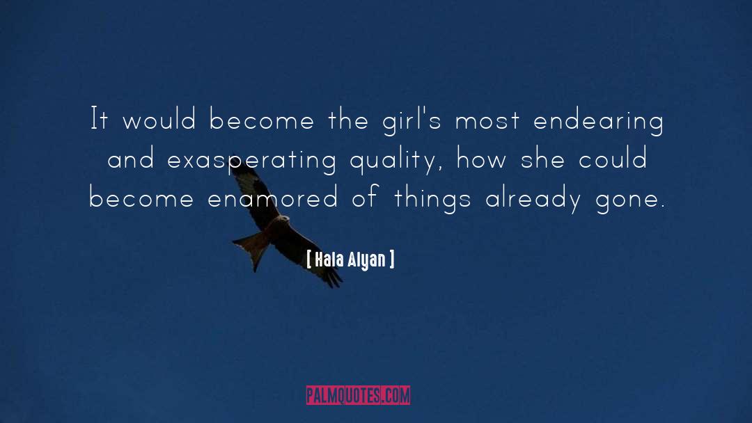 Hala Alyan Quotes: It would become the girl's