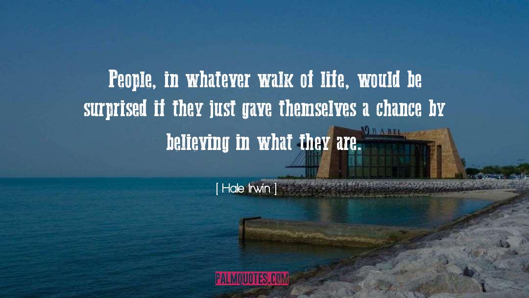 Hale Irwin Quotes: People, in whatever walk of