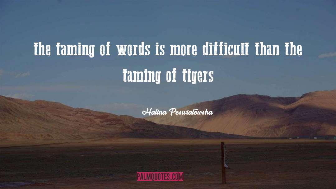 Halina Poswiatowska Quotes: the taming of words<br />
