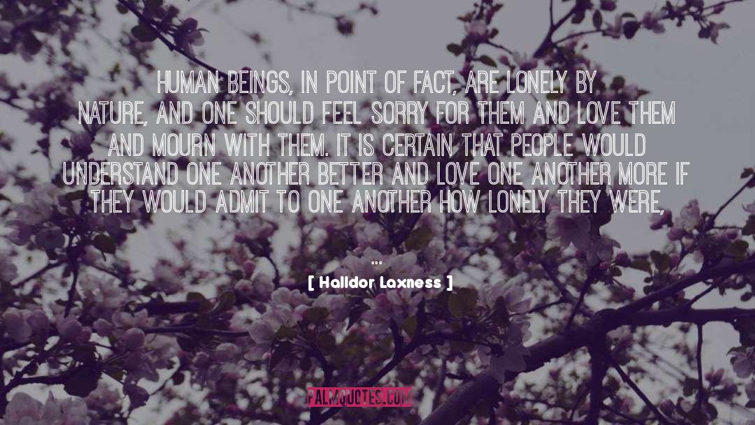 Halldor Laxness Quotes: Human beings, in point of