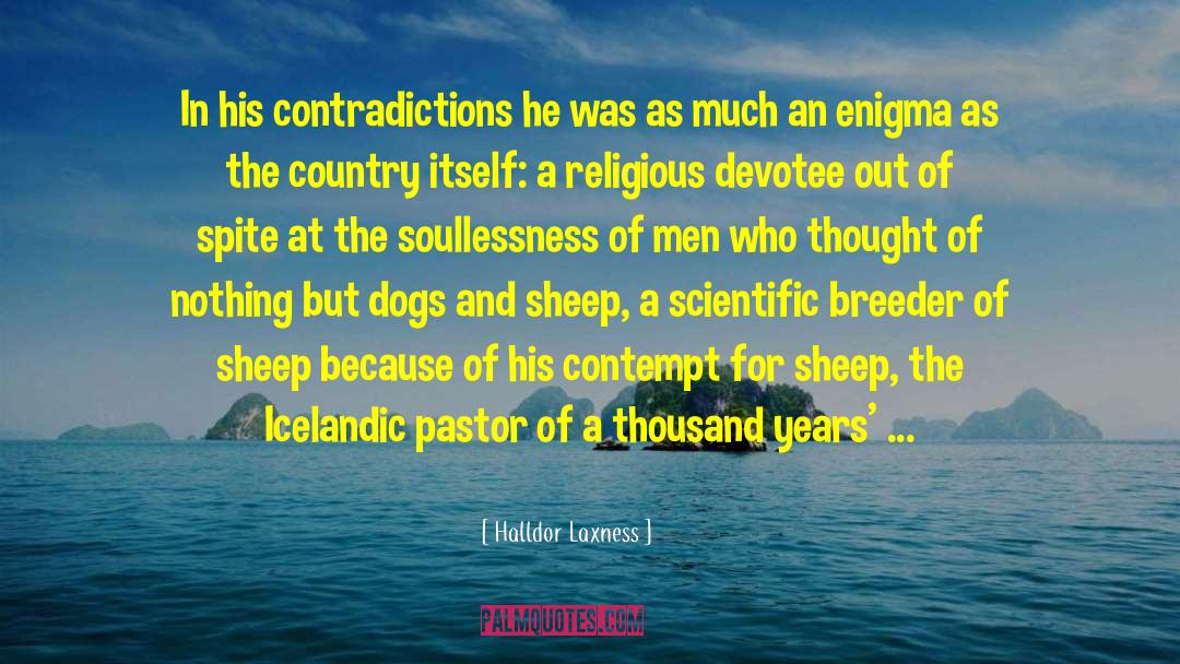 Halldor Laxness Quotes: In his contradictions he was