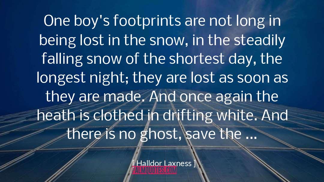 Halldor Laxness Quotes: One boy's footprints are not