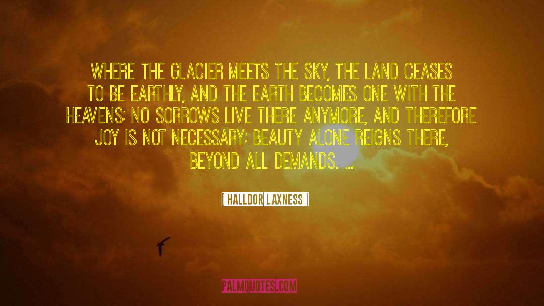 Halldor Laxness Quotes: Where the glacier meets the