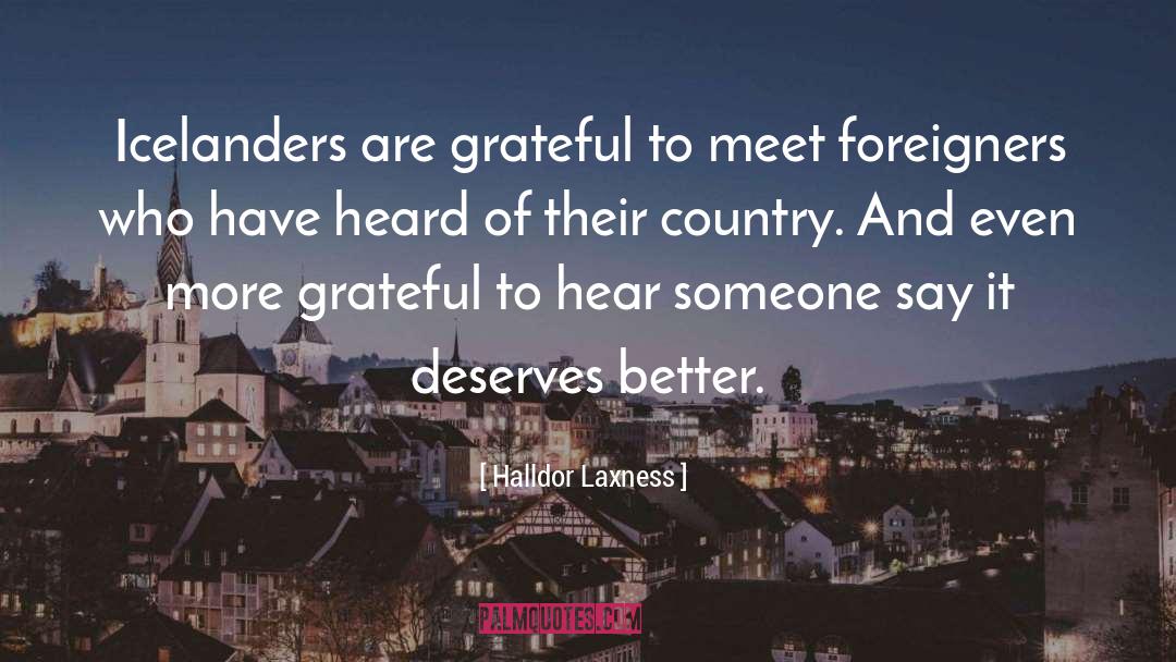 Halldor Laxness Quotes: Icelanders are grateful to meet