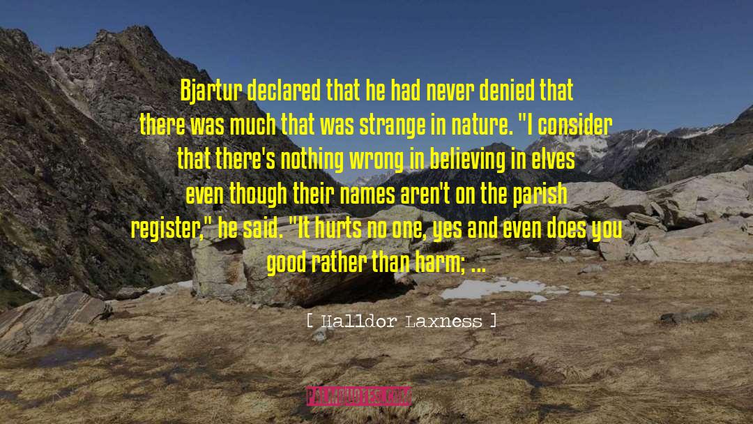 Halldor Laxness Quotes: Bjartur declared that he had