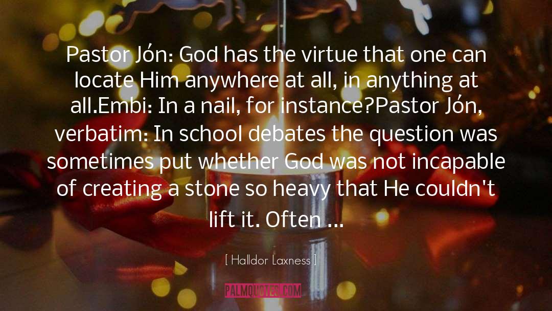 Halldor Laxness Quotes: Pastor Jón: God has the