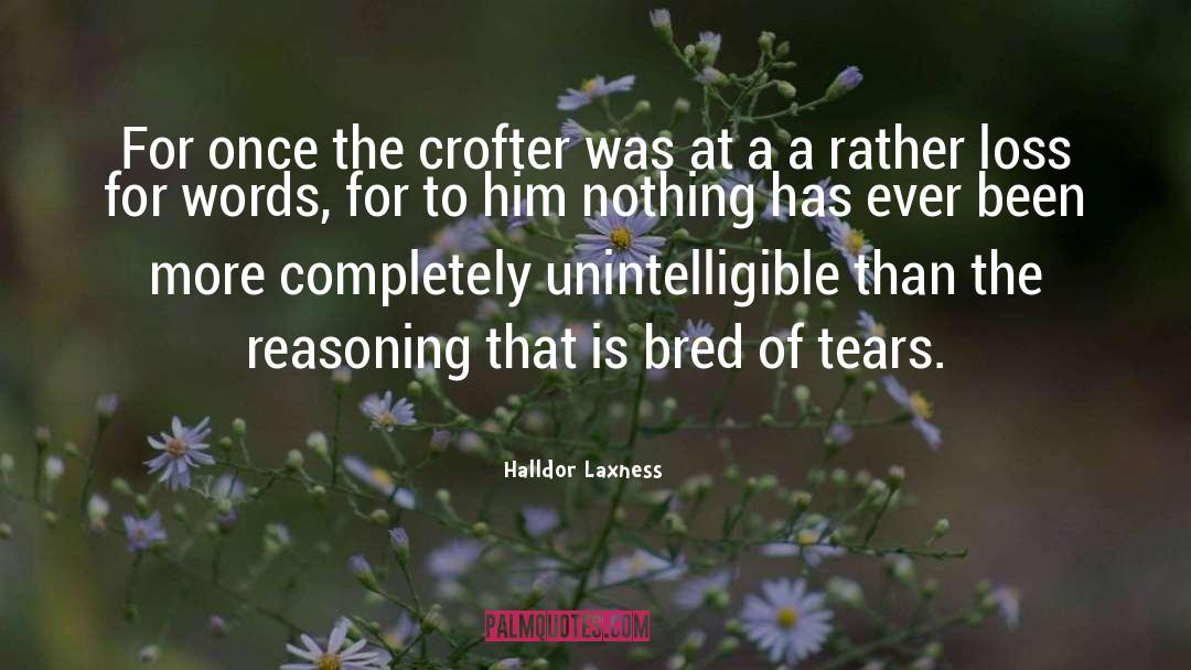 Halldor Laxness Quotes: For once the crofter was