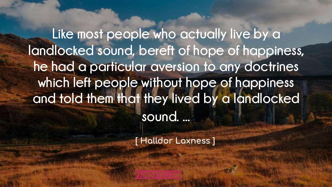 Halldor Laxness Quotes: Like most people who actually