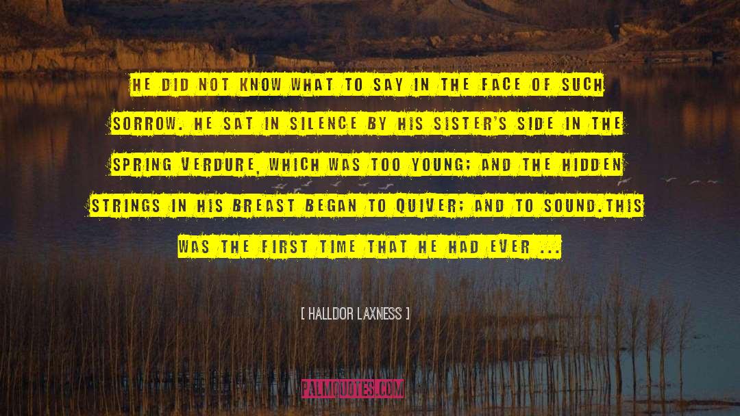 Halldor Laxness Quotes: He did not know what