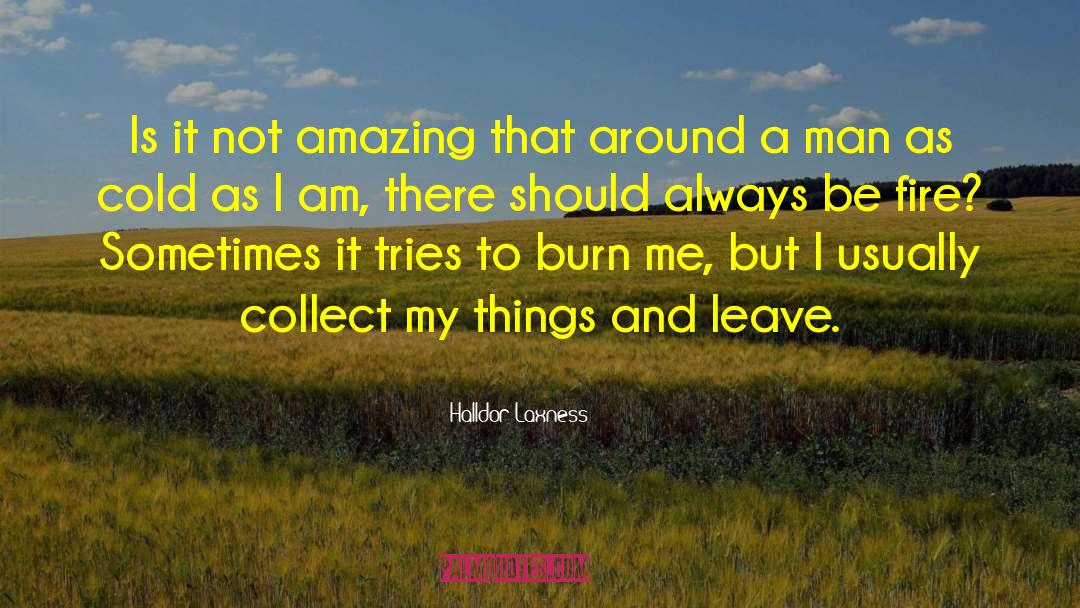 Halldor Laxness Quotes: Is it not amazing that