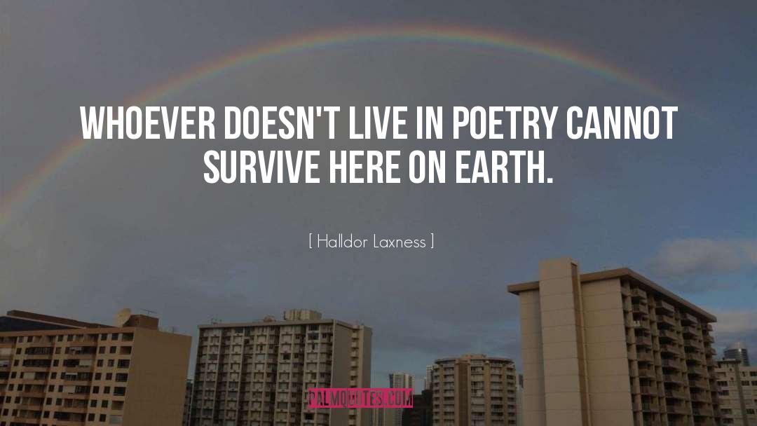 Halldor Laxness Quotes: Whoever doesn't live in poetry