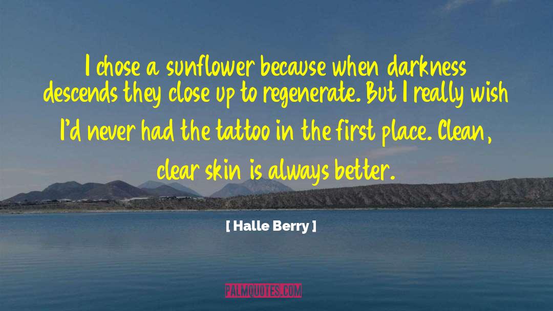 Halle Berry Quotes: I chose a sunflower because