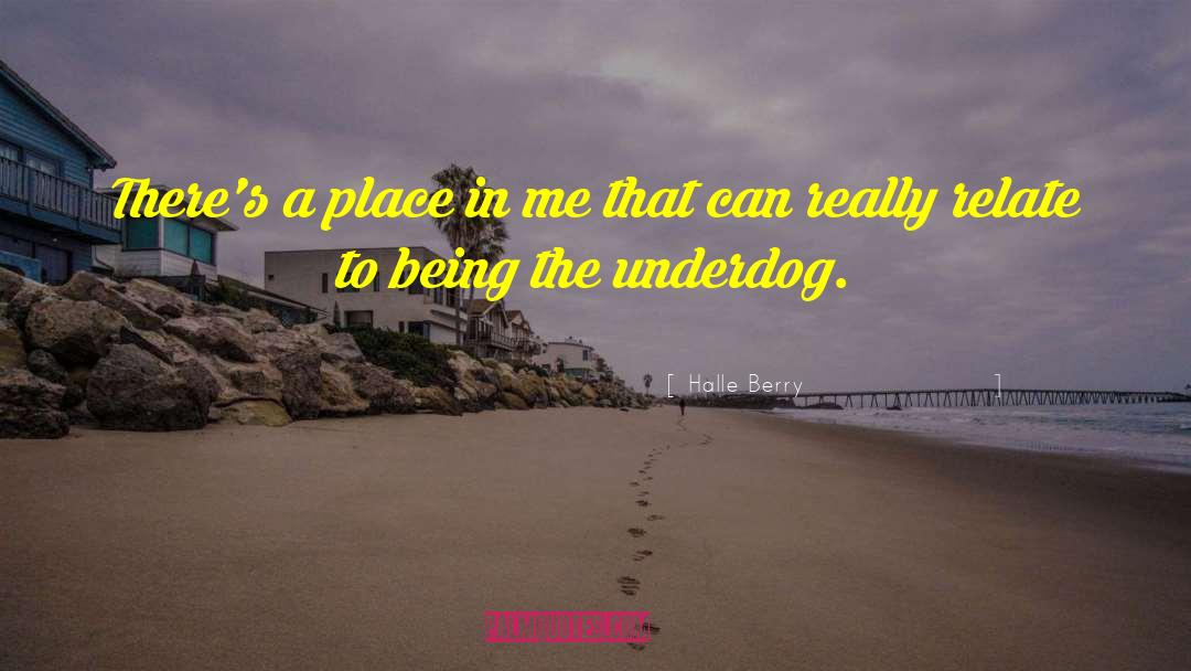 Halle Berry Quotes: There's a place in me