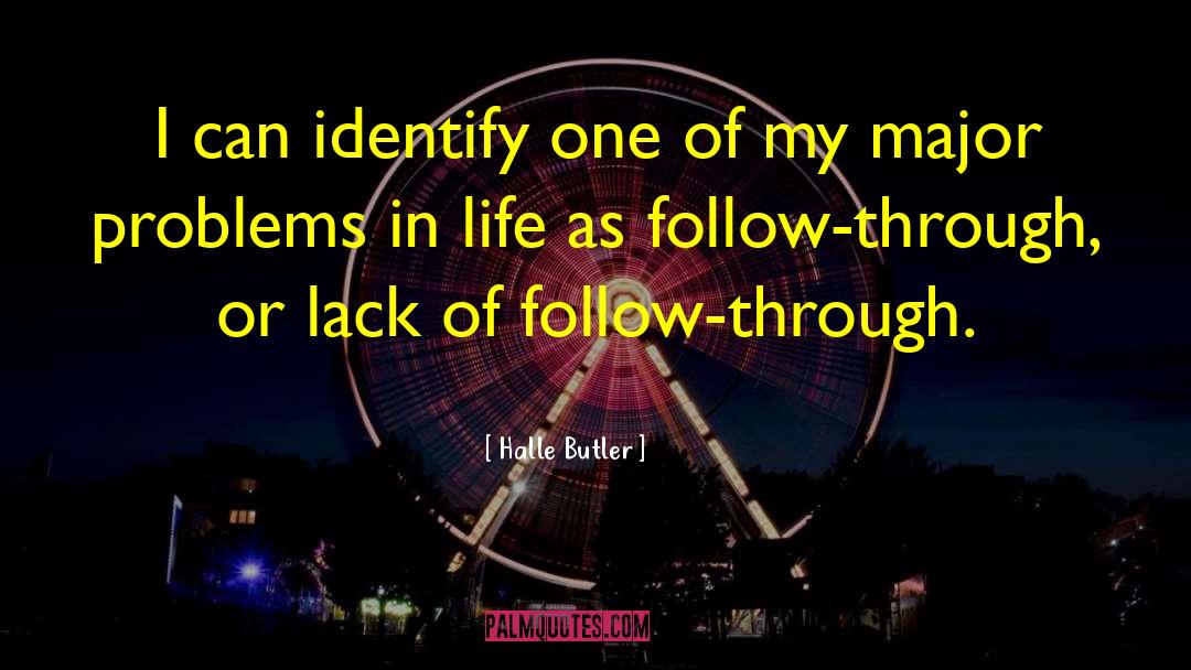 Halle Butler Quotes: I can identify one of