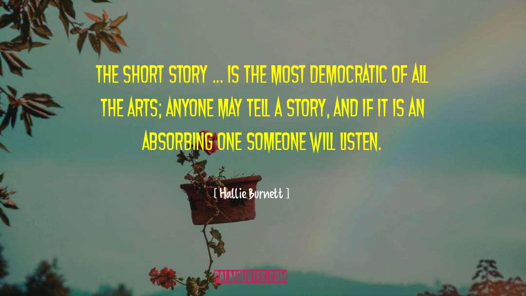 Hallie Burnett Quotes: The short story ... is