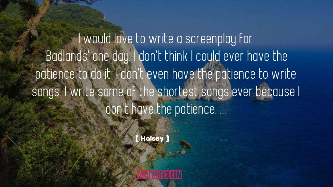 Halsey Quotes: I would love to write