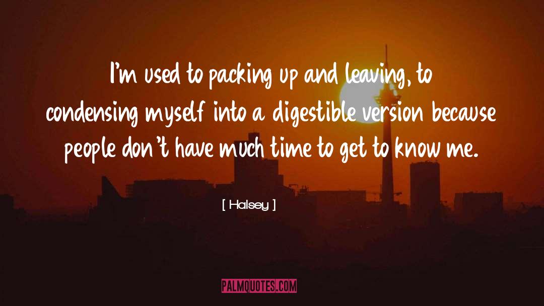 Halsey Quotes: I'm used to packing up