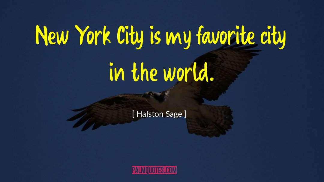 Halston Sage Quotes: New York City is my