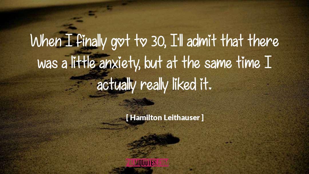 Hamilton Leithauser Quotes: When I finally got to