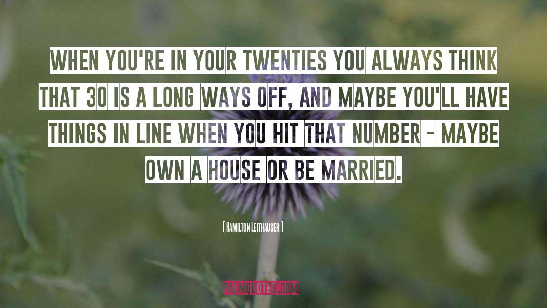 Hamilton Leithauser Quotes: When you're in your twenties