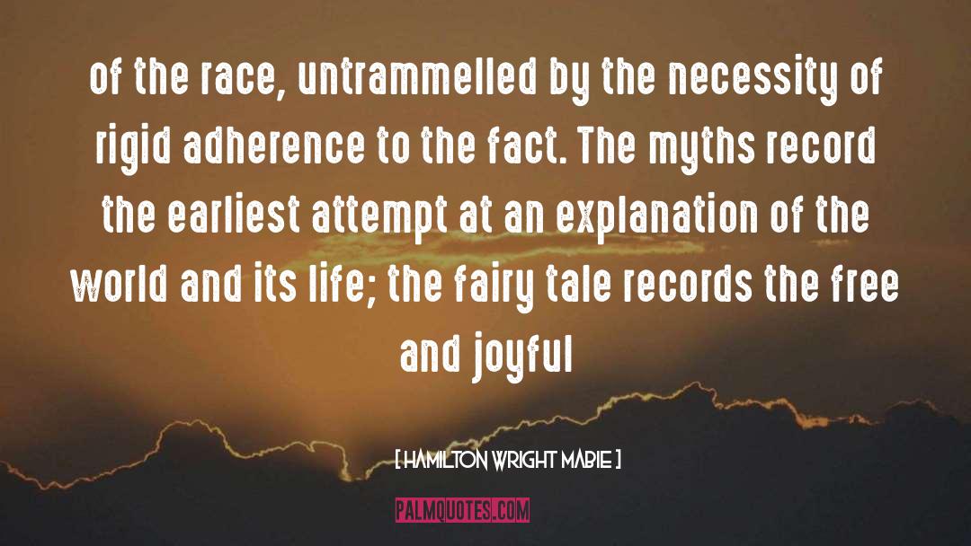 Hamilton Wright Mabie Quotes: of the race, untrammelled by