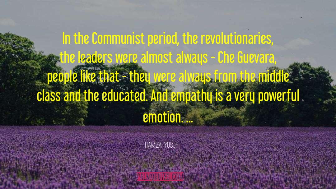 Hamza Yusuf Quotes: In the Communist period, the