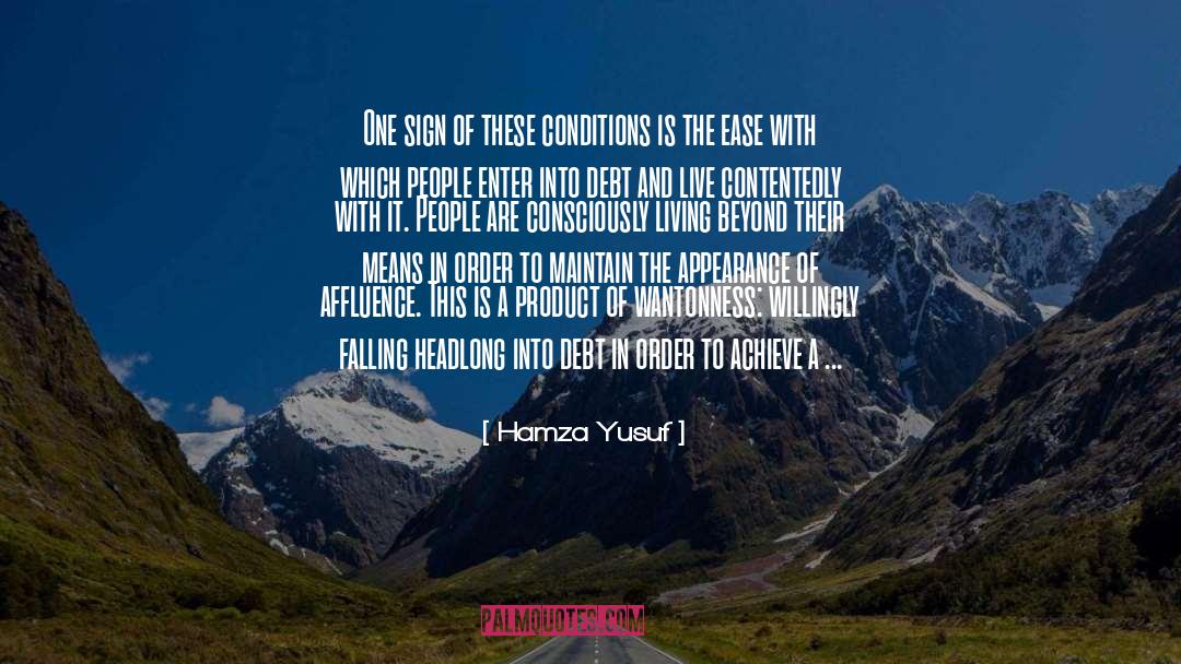 Hamza Yusuf Quotes: One sign of these conditions