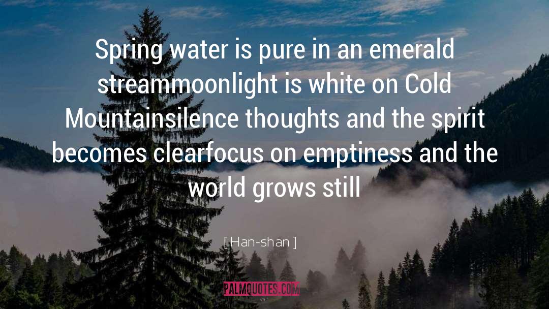 Han-shan Quotes: Spring water is pure in