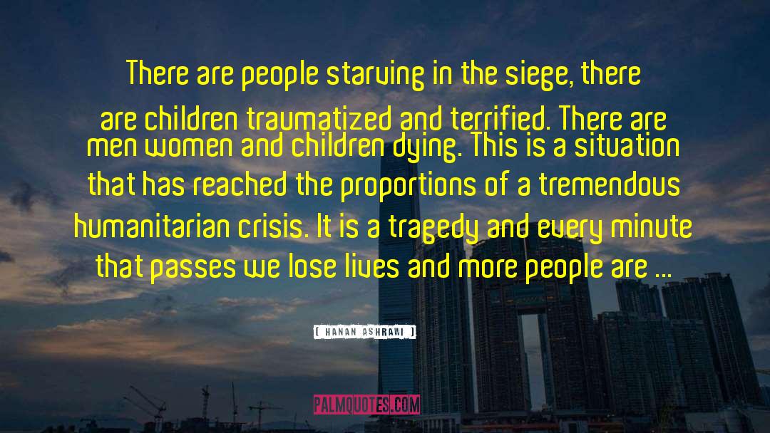 Hanan Ashrawi Quotes: There are people starving in