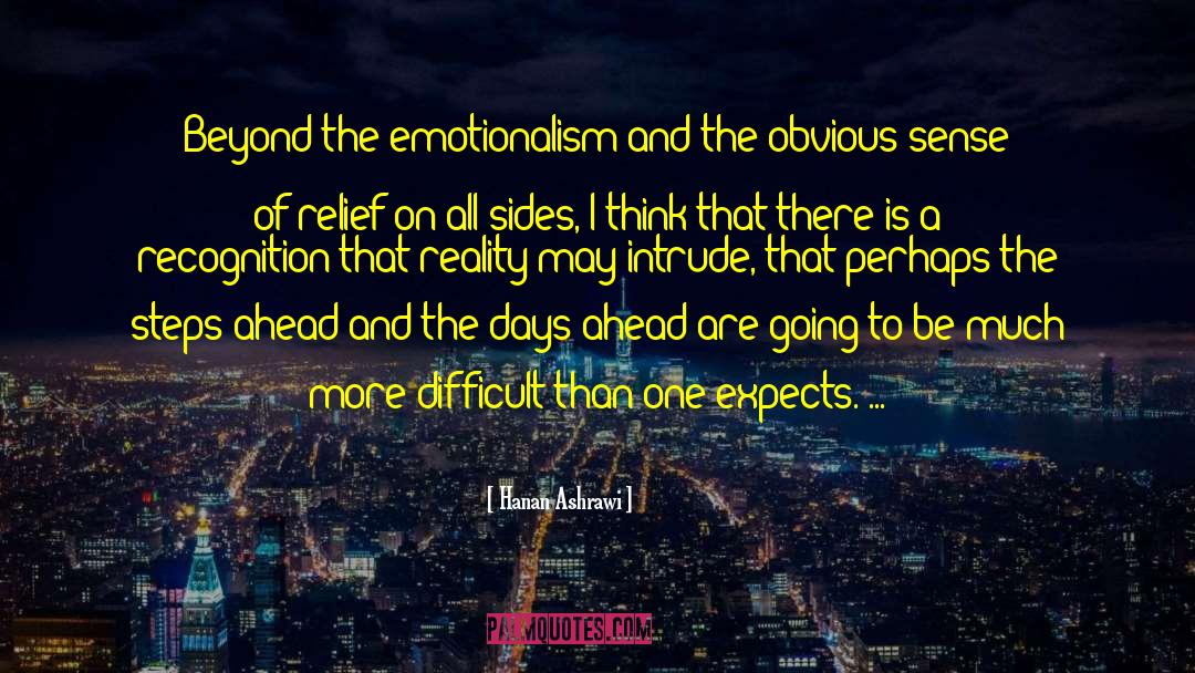 Hanan Ashrawi Quotes: Beyond the emotionalism and the