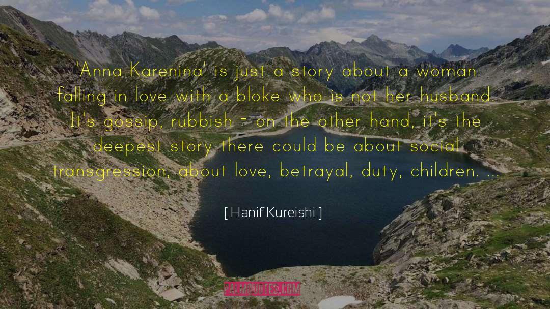 Hanif Kureishi Quotes: 'Anna Karenina' is just a