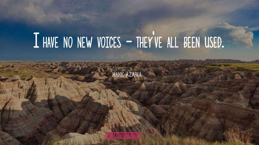 Hank Azaria Quotes: I have no new voices