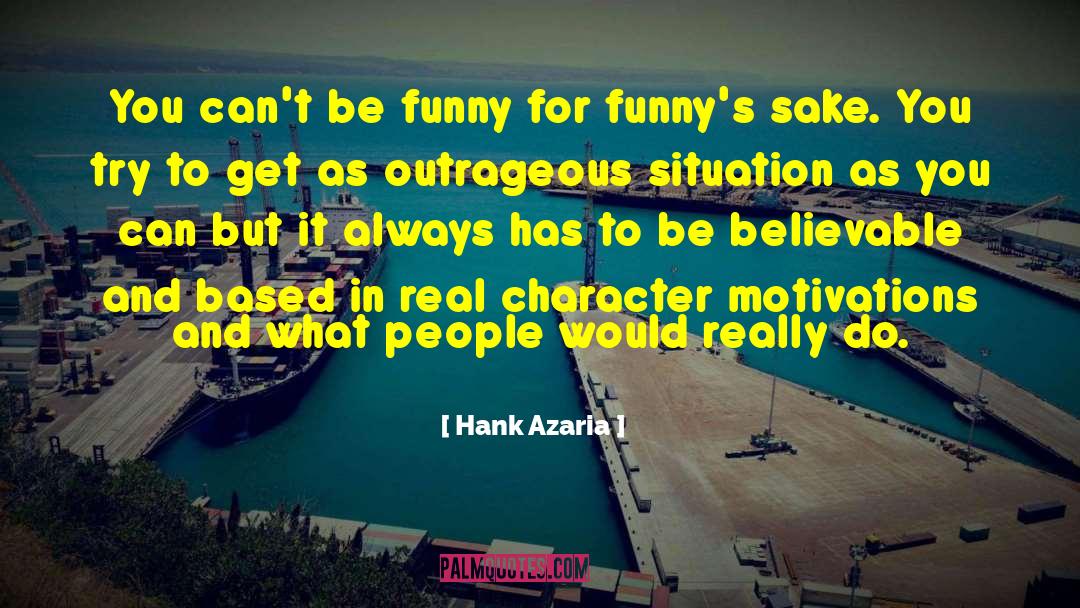 Hank Azaria Quotes: You can't be funny for