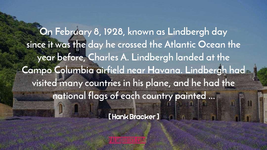 Hank Bracker Quotes: On February 8, 1928, known