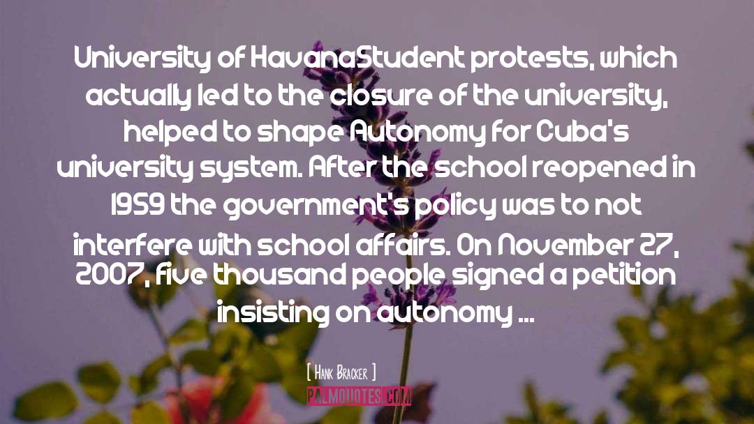 Hank Bracker Quotes: University of Havana<br />Student protests,