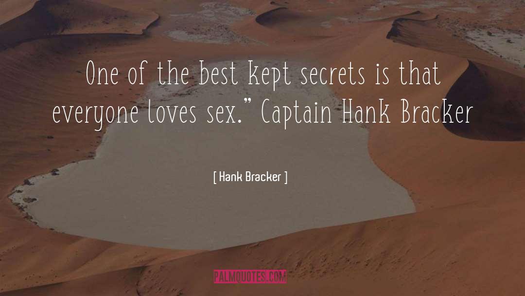 Hank Bracker Quotes: One of the best kept