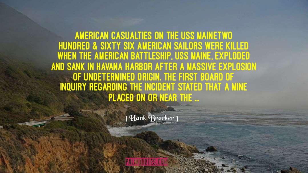 Hank Bracker Quotes: American Casualties on the USS