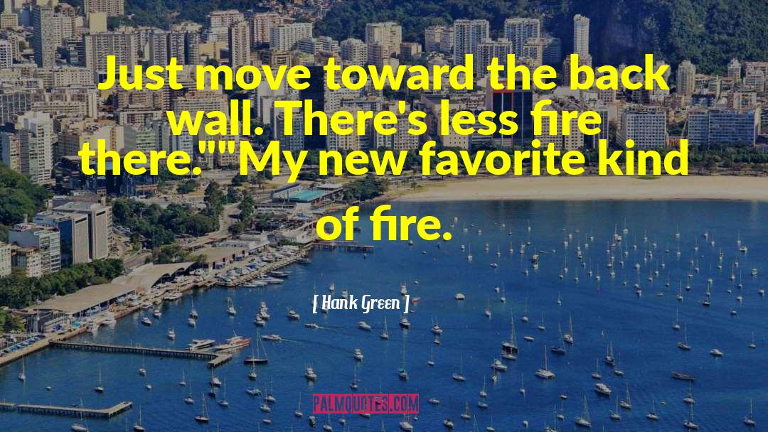 Hank Green Quotes: Just move toward the back