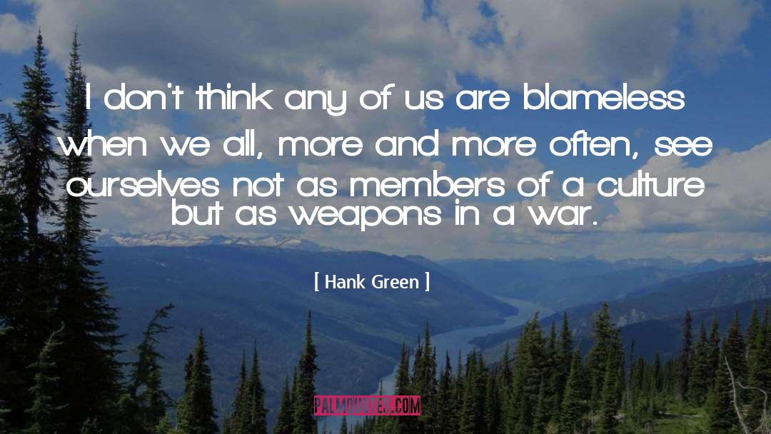 Hank Green Quotes: I don't think any of