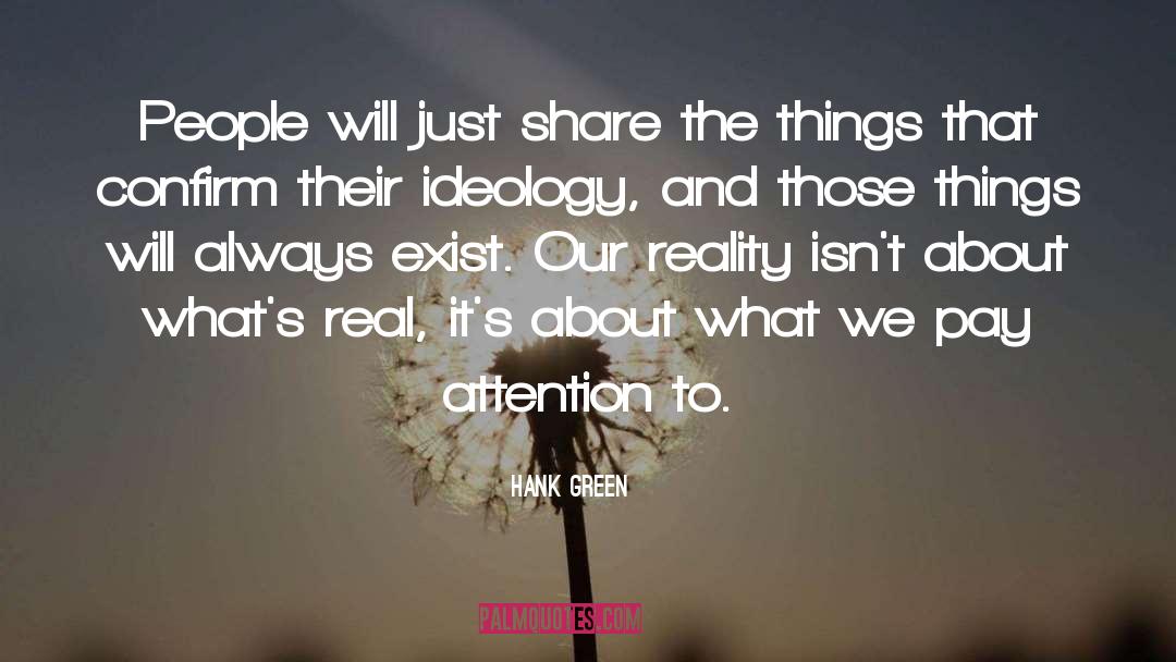 Hank Green Quotes: People will just share the