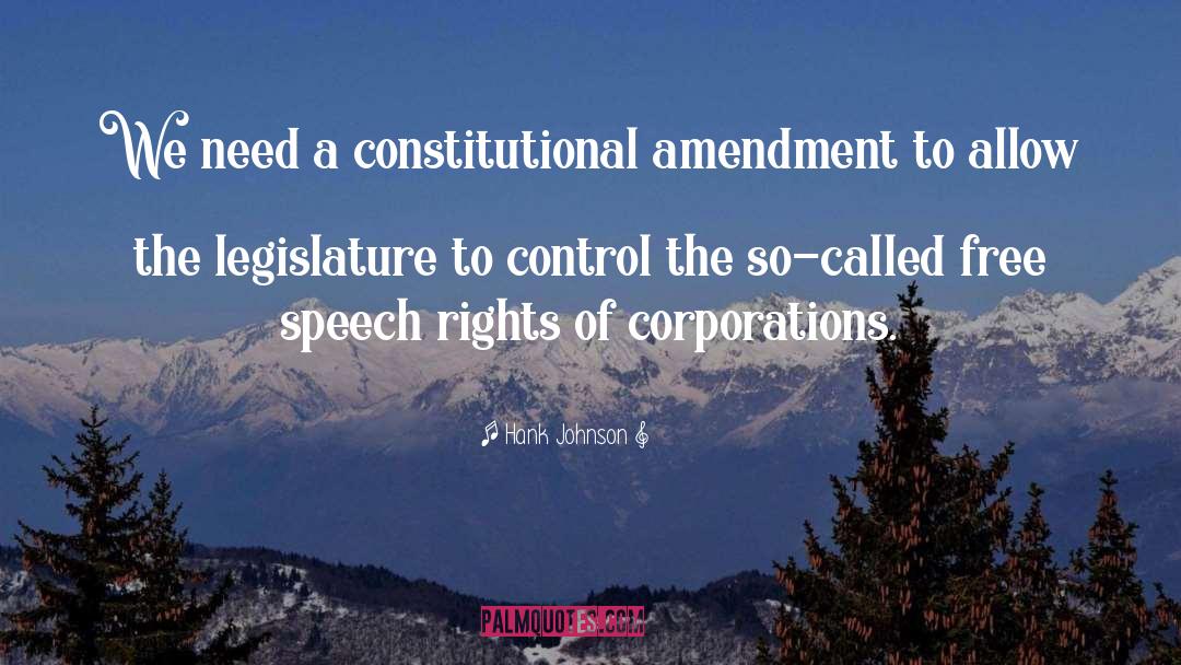 Hank Johnson Quotes: We need a constitutional amendment