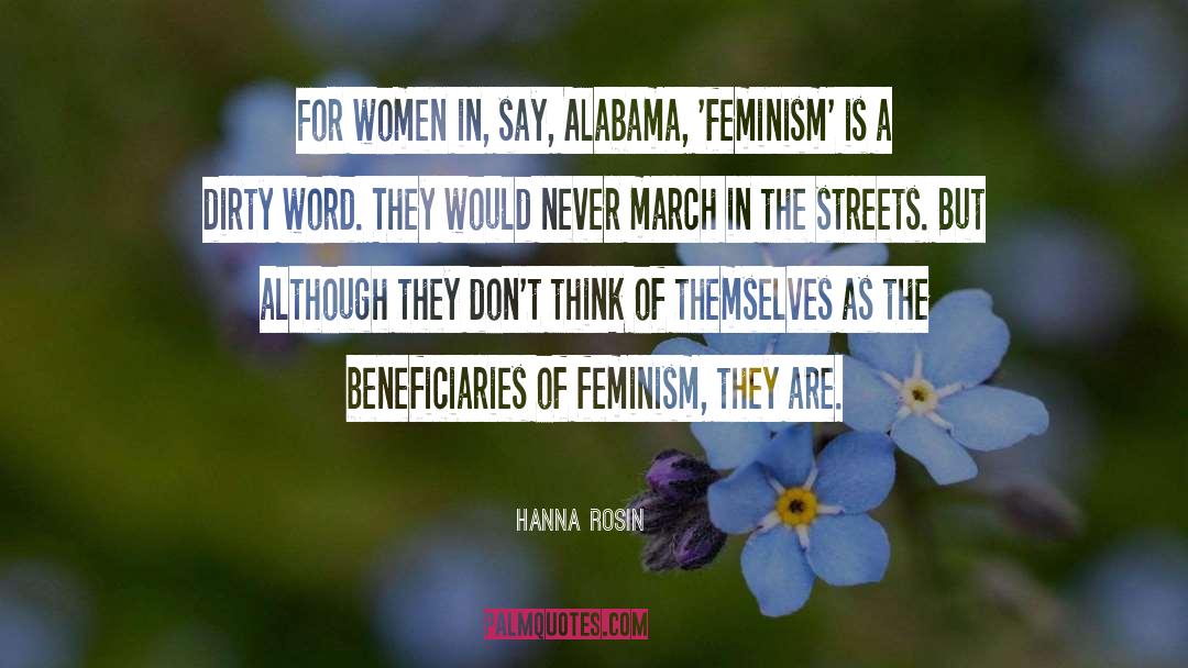 Hanna Rosin Quotes: For women in, say, Alabama,