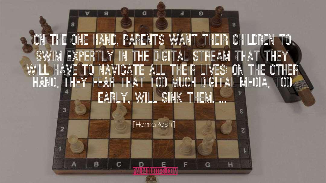 Hanna Rosin Quotes: On the one hand, parents