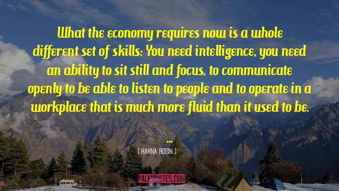 Hanna Rosin Quotes: What the economy requires now
