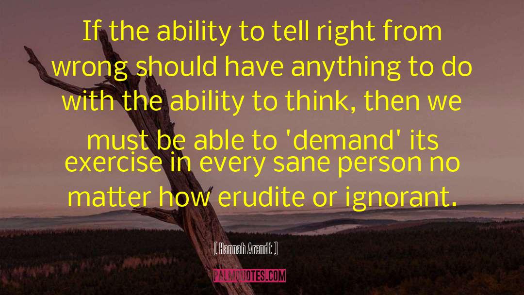 Hannah Arendt Quotes: If the ability to tell