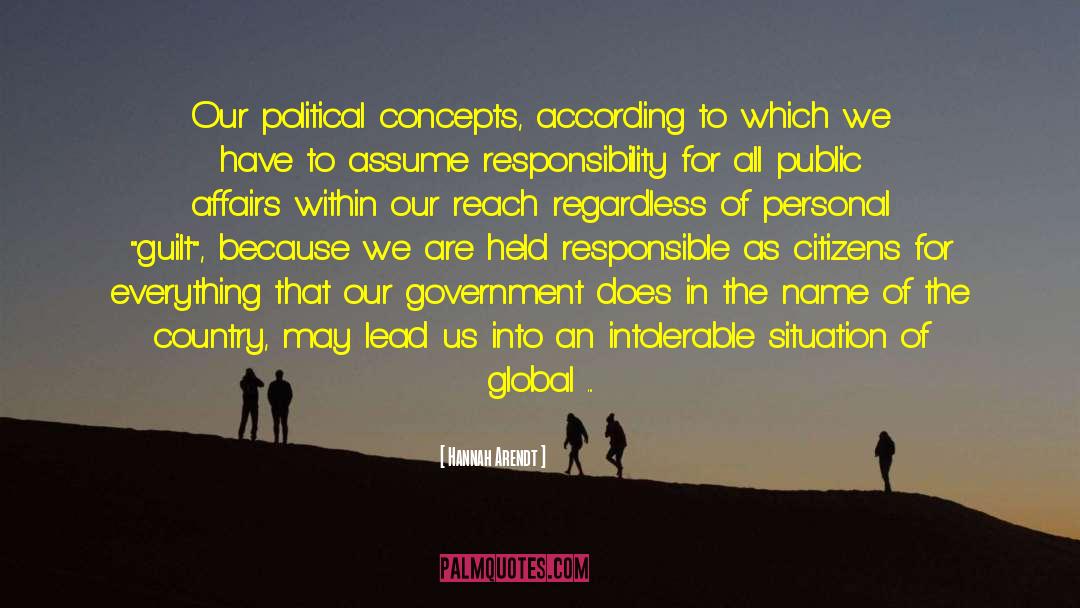 Hannah Arendt Quotes: Our political concepts, according to