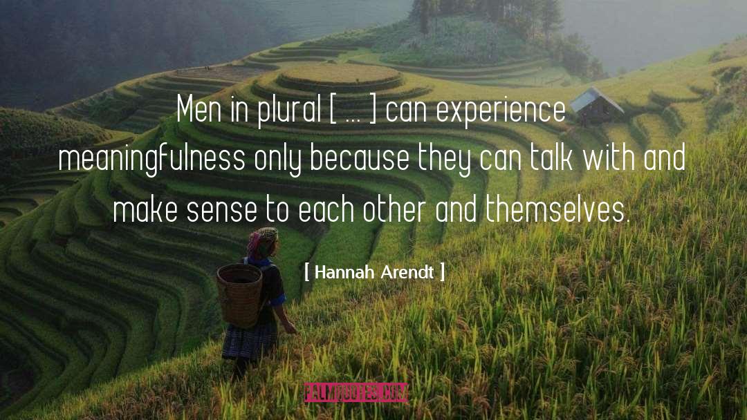 Hannah Arendt Quotes: Men in plural [ ...