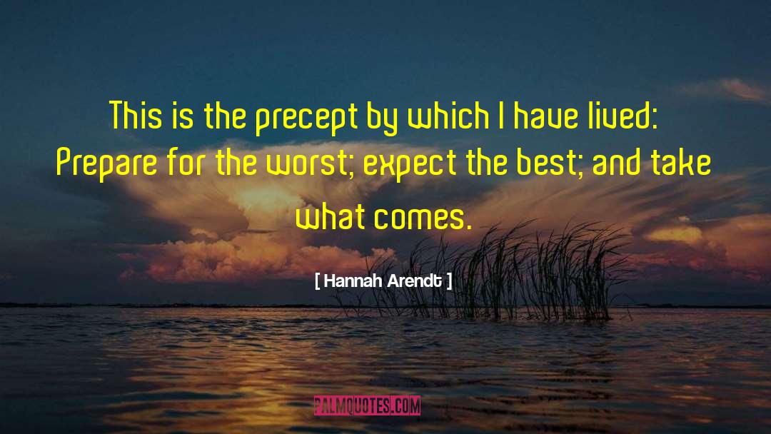 Hannah Arendt Quotes: This is the precept by